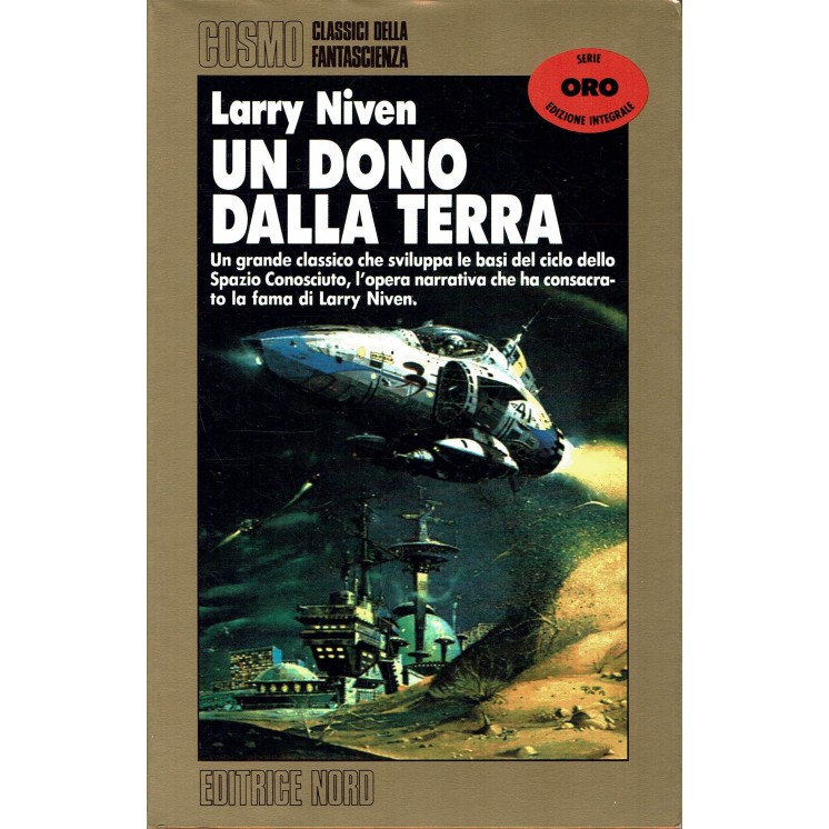 Cosmo ORO Larry Niven: un dono dalla terra ed.Nord A68