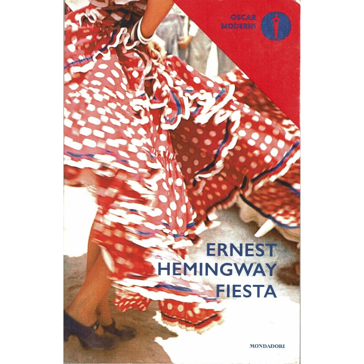 Ernest Hemingway :  fiesta ed.Oscar Mondadori A04