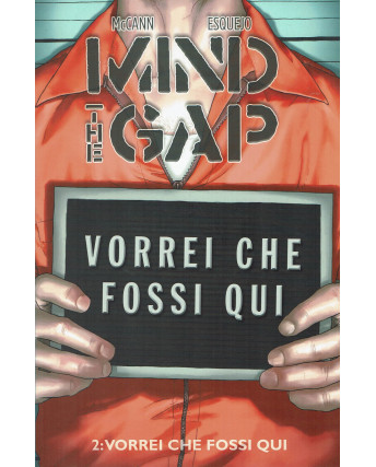 Mind the gap n.2 Vorrei che fossi qui ed.Panini NUOVO SU14