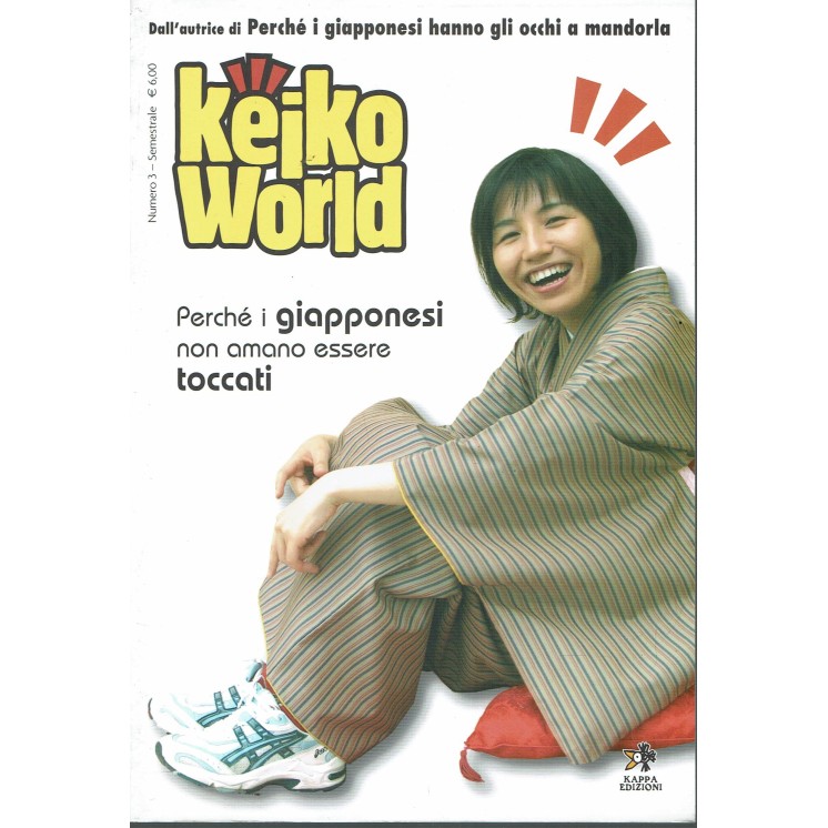 Keiko World  3 perchè i giapponesi non amano essere toccati ed. Kappa