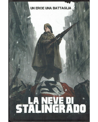 un Eroe una battaglia  4 la neve di Stalingrado di Bonetti ed.Cosmo NUOVO BO01