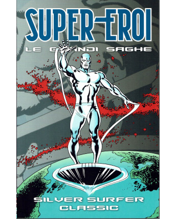 LE GRANDI SAGHE n.94 Silver Surfer Classic ed.Panini FU10