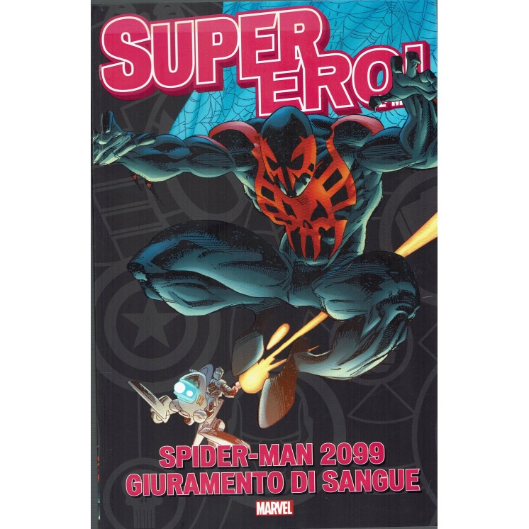 SUPEREROI IL MITO n.26 Spider-Man 2099 Giuramento Di Sangue ed. Panini FU08