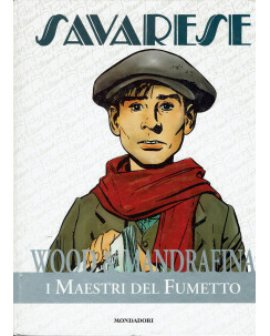 Maestri del Fumetto n. 9 Savarese di Wood & Mandrafina ed. Mondadori FU16