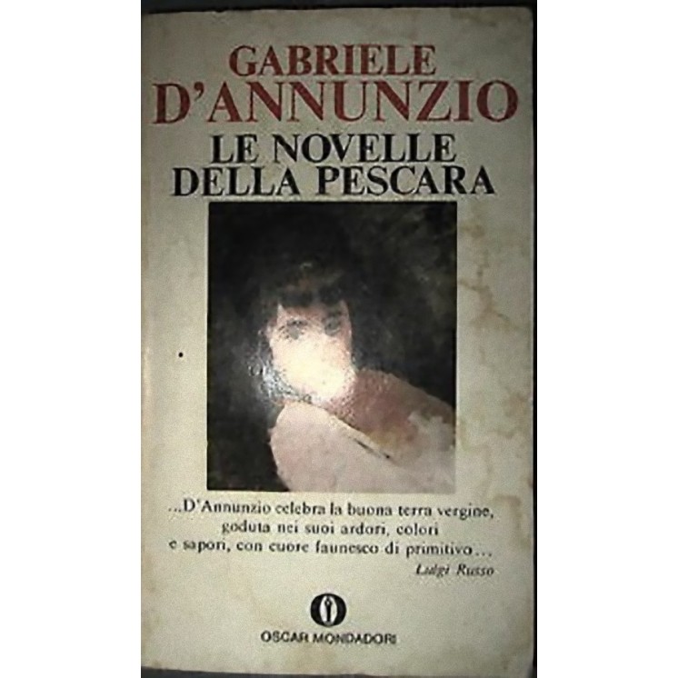 Gabriele D'Annunzio: Le novelle della Pescara - Ed. Oscar Mondadori...