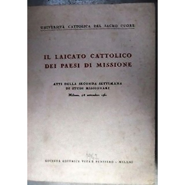 Uni. Cat. S. Cuore: Il laicato cattolico dei paesi di missione Ed. ...
