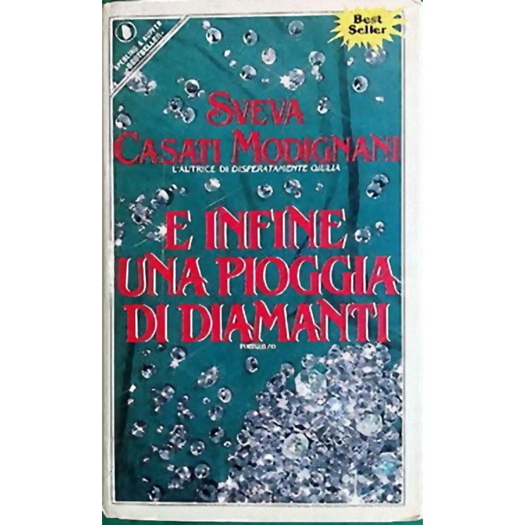Sveva Casati Modignani: E infine una pioggia di diamanti - ed. Sper...
