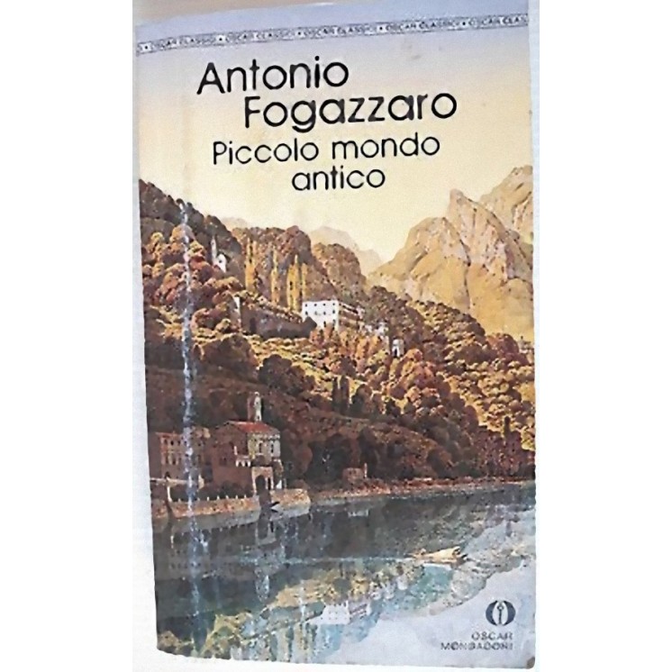Antonio Fogazzaro Piccolo mondo antico Ed.Mondadori  A21  [SR]  2,00€