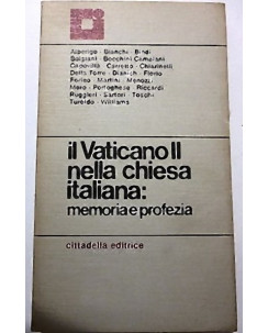 Il Vaticano II nella chiesa italiana: memoria e profezia ed. cittadella 1985 A22