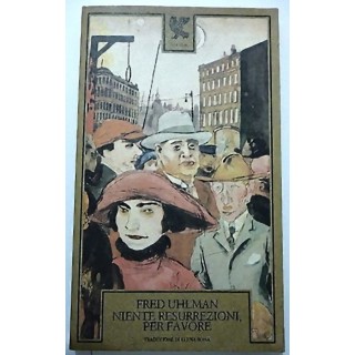 FRED UHLMAN: Niente resurrezioni, per favore - 1987 GUANDA EDITORE ...