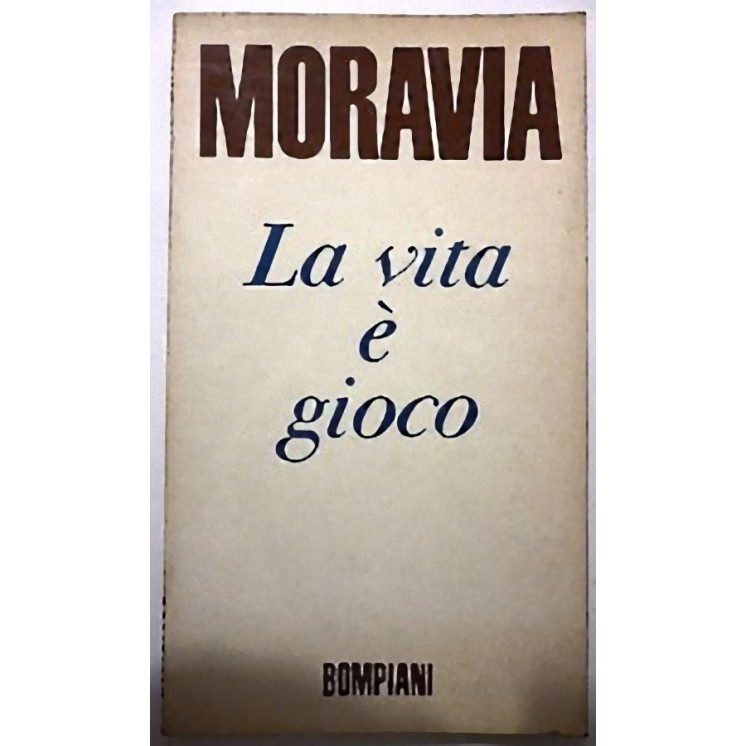 MORAVIA: La vita è gioco, 1969 BOMPIANI A22  8,00€