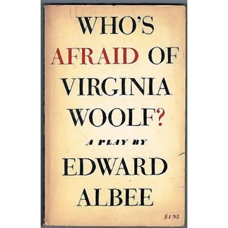 Edward Albee: Who's Afraid of Virginia Woolf? 10a ed. Atheneum 1963...