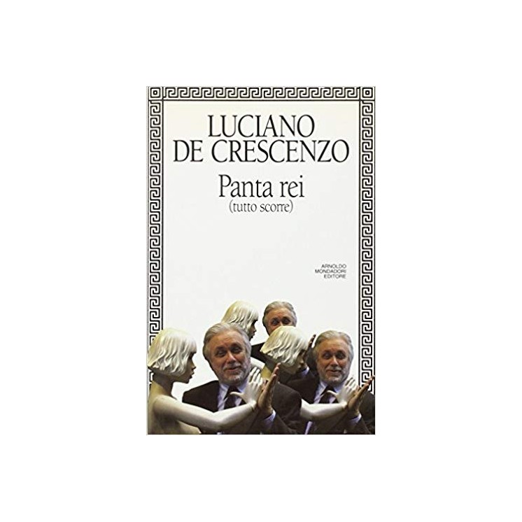 Luciano De Crescenzo : Panta rei con dedica AUTORE ed.Mondadori A90