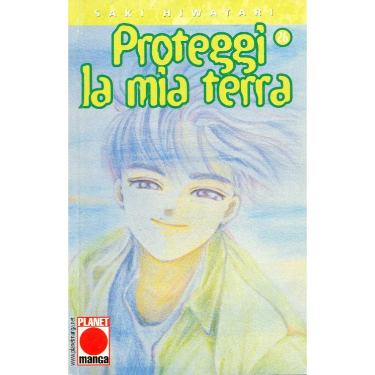Proteggi La Mia Terra n.26 di Saki Hiwatari - Prima Edizione Planet Manga