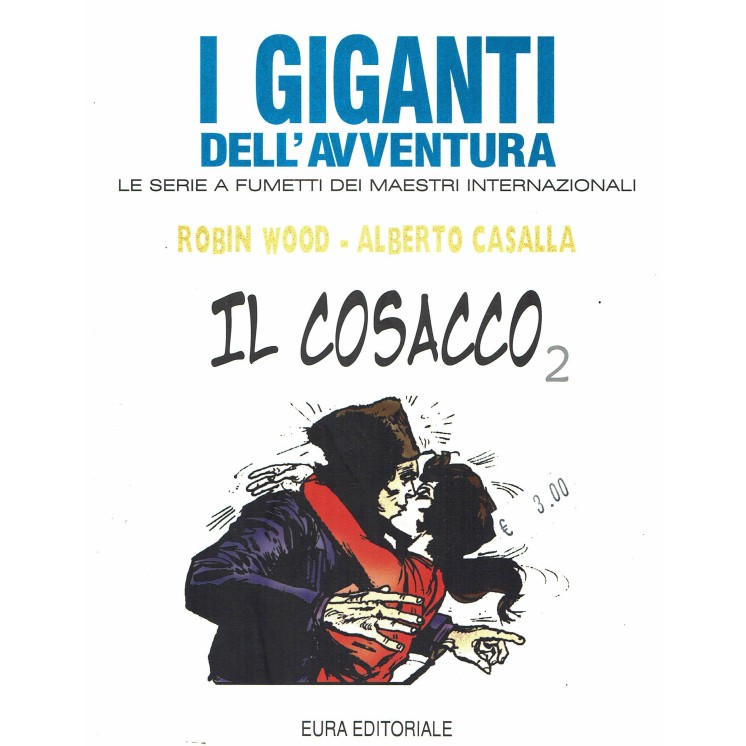 I giganti dell'avventura  54 il Cosacco  2 di Wood e Casalla ed.Eura FU13