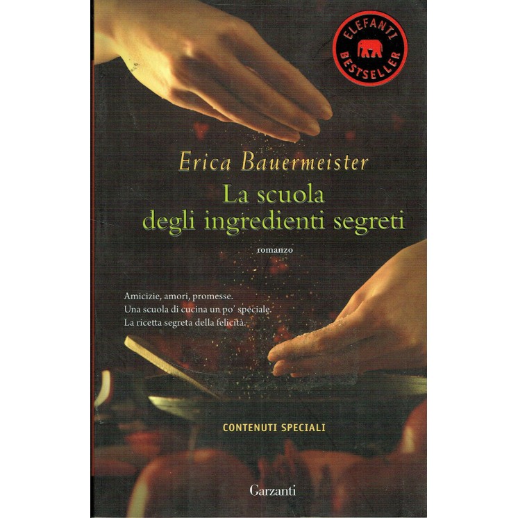 Erica Bauermeister:scuola ingredienti segreti ed.Garzanti NUOVO A10