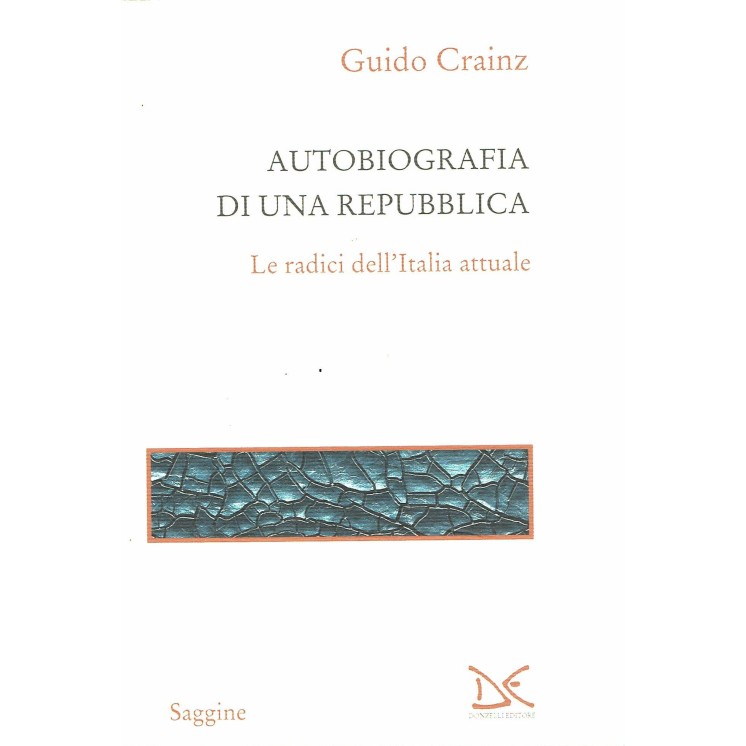 Guido Crainz: autobiografia repubblica radici Italia ed.Donzelli A12