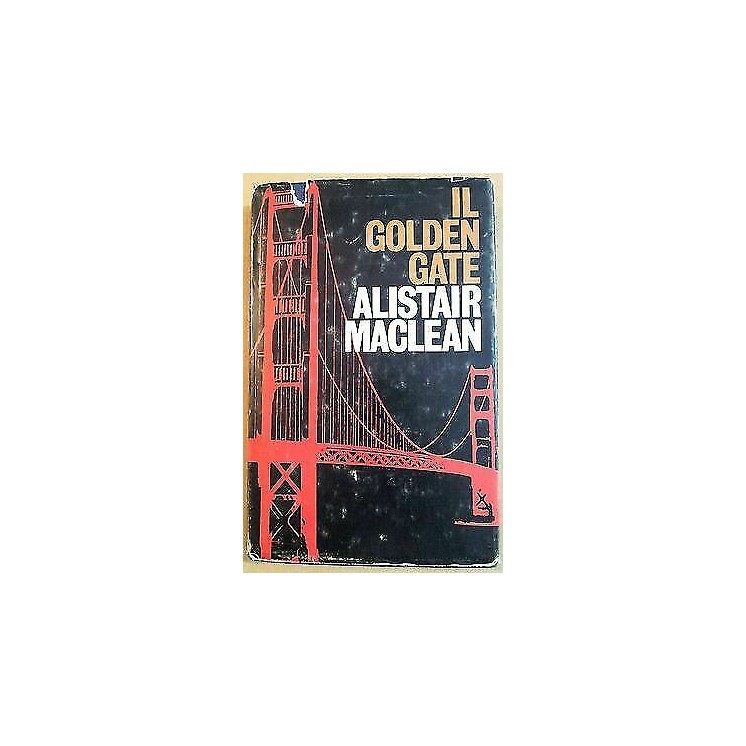 Alistair MacLean: Il Golden Gate Ed. Club Degli Editori A22