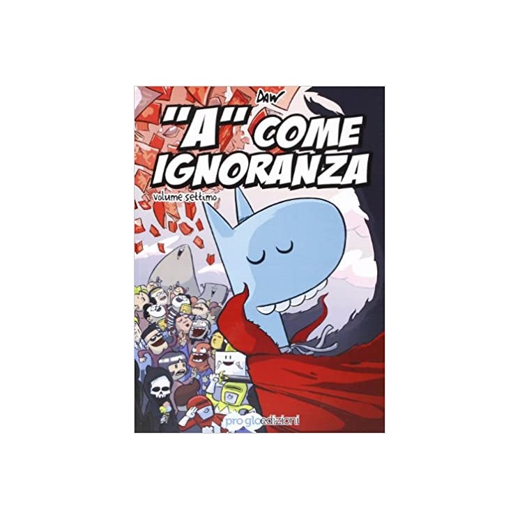 A come ignoranza  7 di Daw ed.Pro Glo  BO01