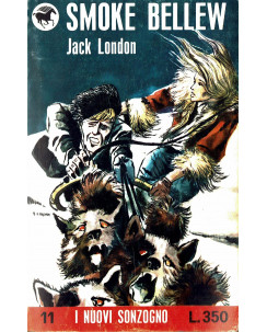 I Nuovi Sonzogno   11 Smoke Bellew : Jack London ed. Sonzogno A97