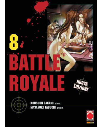 Battle Royale  8 di M.Taguchi NUOVA EDIZIONE ristampa ed. Panini NUOVO