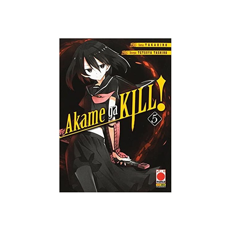 Akame ga KILL  5 di Takahiro/Tashiro RISTAMPA NUOVO ed.Panini