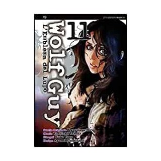 Wolf Guy - L'emblema Del Lupo di Yoshiaki Tabata N.11 Ed. Jpop 