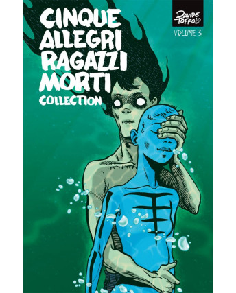 Cinque allegri ragazzi morti Collection  3 di Toffolo ed. Panini FU18