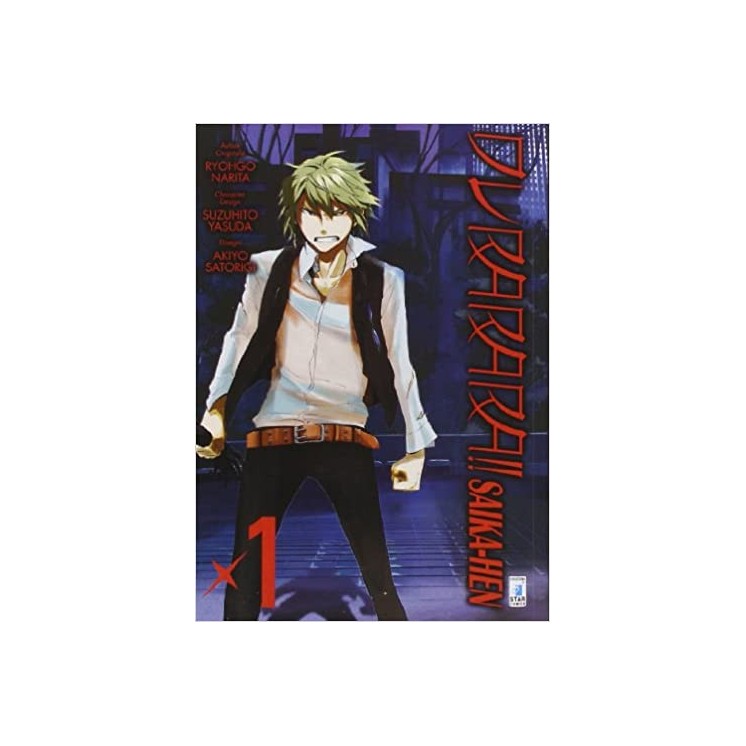 Durarara ! Saika-Hen  1 di Narita/Yasuda ed.Star Comics NUOVO 