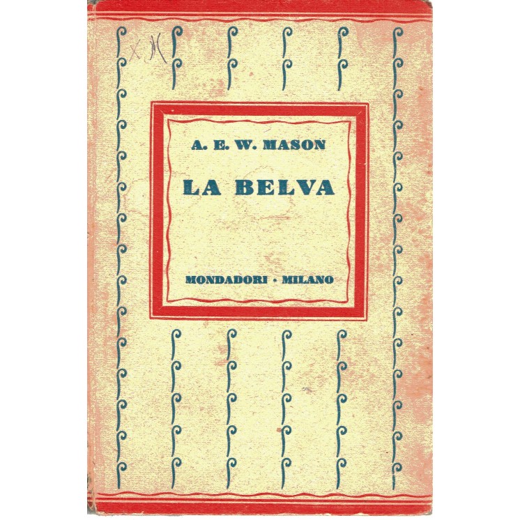 A.E.W. Mason: la belva ed.Mondadori A34