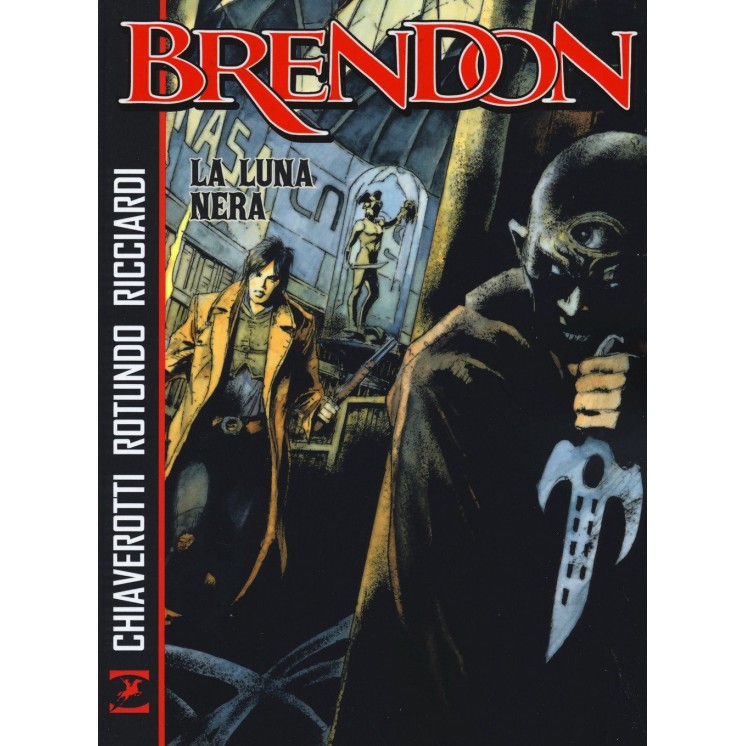 Brendon : la luna nera di Chiaverotti, Rotundo, Ricciardi ed.Bonelli 