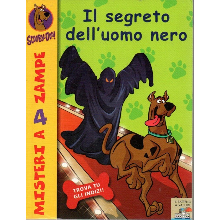 Scooby Doo misteri 4 zampe  32 segreto uomo nero ed. Battello Vapore A80