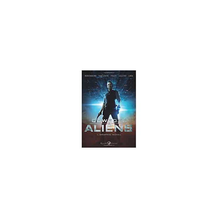 Cowboys e Aliens graphic novel di Rosenberg CARTONATO ed. Rizzoli A91