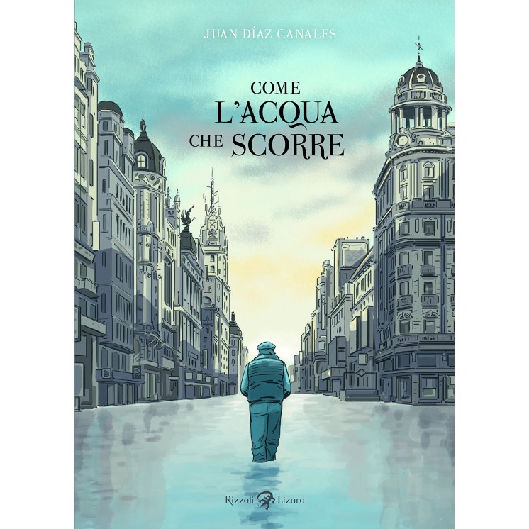 Come l'acqua che scorre di Juan Diaz Canales ed. Rizzoli FU18