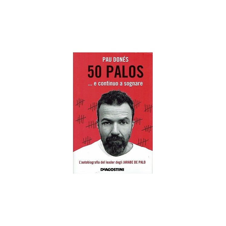 Pau Dones:50 Palos continuo sognare(Jarabe De Palo) ed.DEA Planeta B20