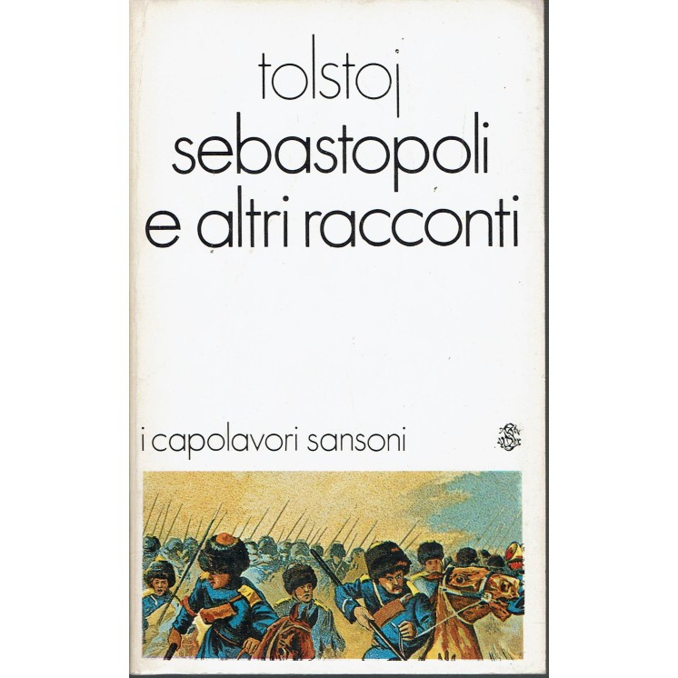 Tolstoj: Sebastopoli e altri racconti ed. Sansoni A28
