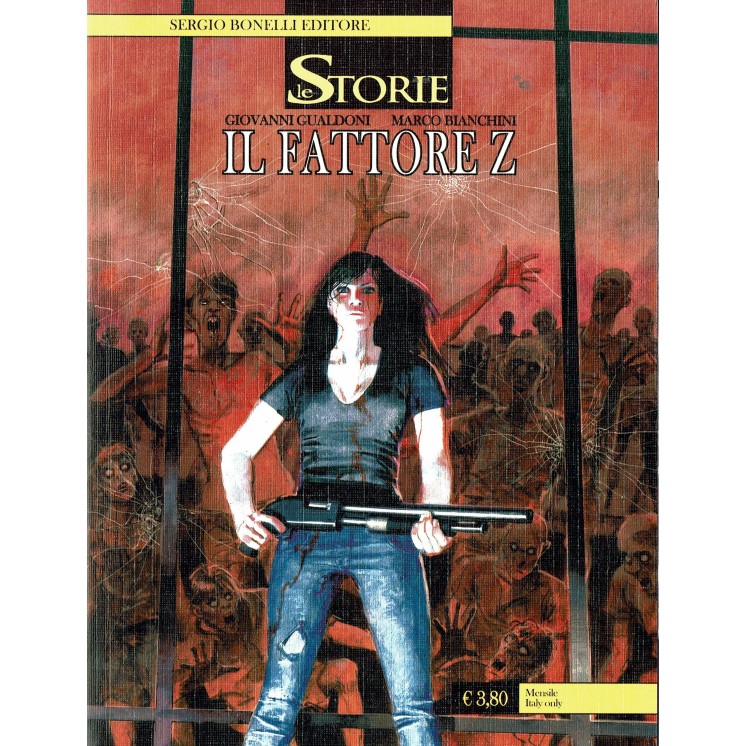 Le Storie n. 27 il fattore Z di Bianchini Gualdoni ed. Bonelli BO12