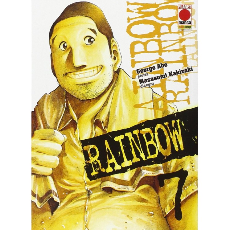 Rainbow n. 7 di George Abe, Masasumi Kakizaki ed.Panini NUOVO