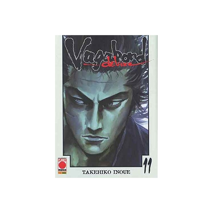Vagabond Deluxe n.11 di Takehiko Inoue RISTAMPA ed.Planet Manga 