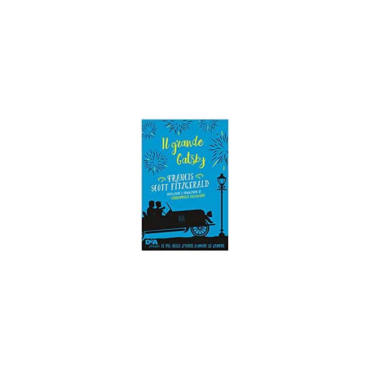 Francis Scott Fitzgerald: il grande Gatsby ed.DEA NUOVO B17