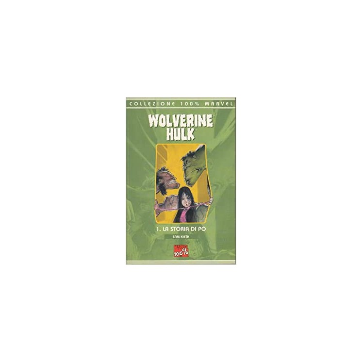 Collezione 100% Marvel :Wolverine Hulk la storia di Po 1 ed.Panini SU09