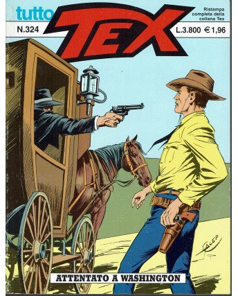 Tutto Tex n.324 di Bonelli, Galleppini Attentato a Washington ed. Bonelli
