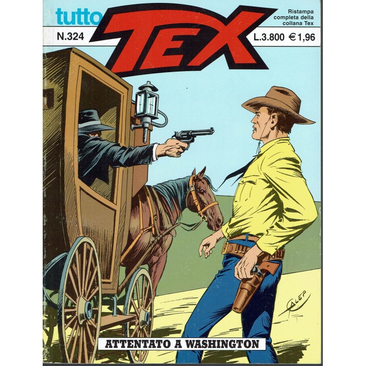 Tutto Tex n.324 di Bonelli, Galleppini Attentato a Washington ed. Bonelli