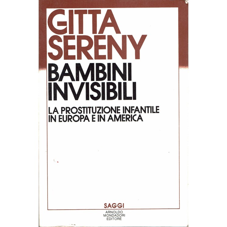 Gitta Sereny: Bambini invisibili... ed. Mondadori A39