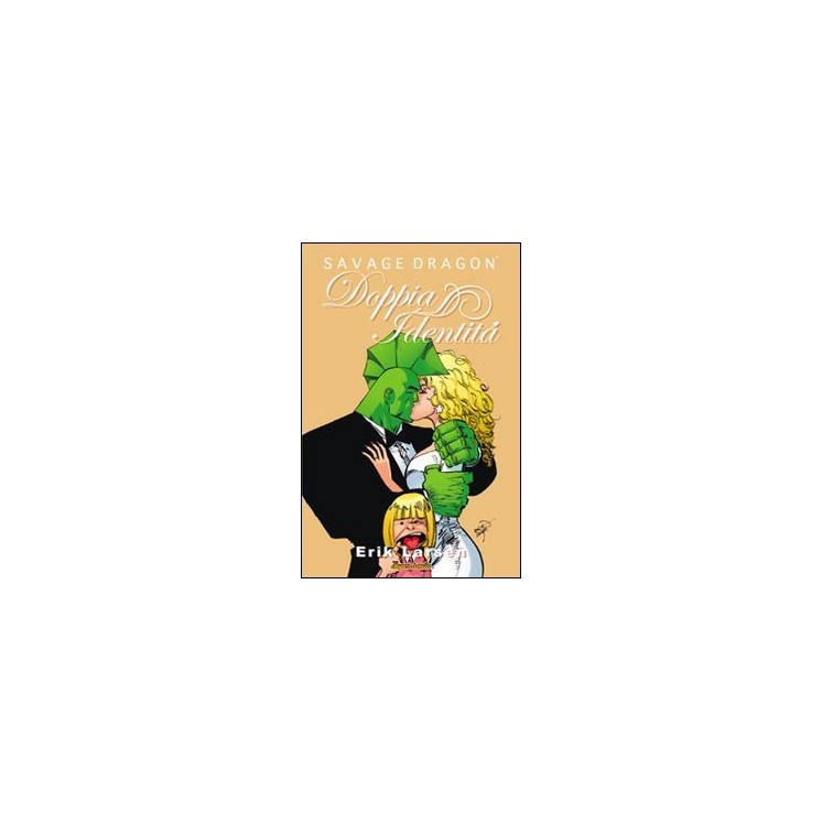 Savage Dragon stagione III vol. 1 doppia identità di E.Larsen ed.BD NUOVO SU15