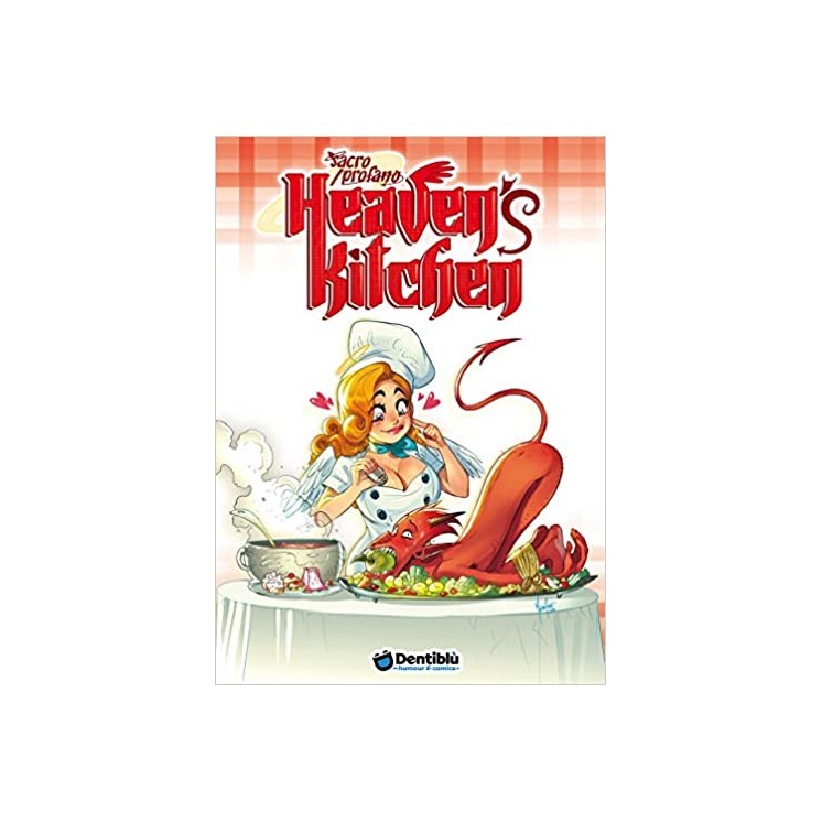 Sacro e Profano Heaven's Kitchendi Mirka Adinolfo ed.Dentiblù FU09