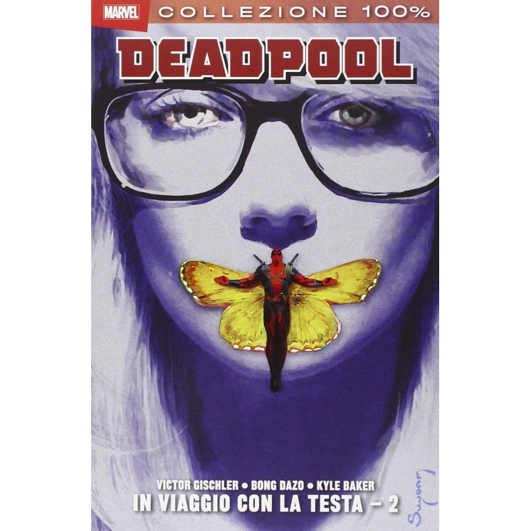 Collezione 100% Deadpool in viaggio con la testa 2 RISTAMPA NUOVO ed.Panini SU24