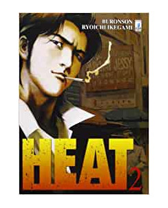 HEAT 2 di Buronson/Ikegami ed.Star Comics NUOVO  