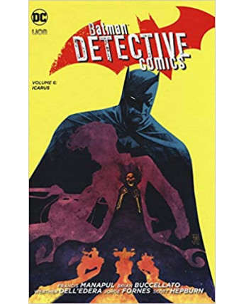 BATMAN Detective Comics 6: Icarus ed.Lion CARTONATO NUOVO FU08