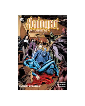 Shadowpact maledetto di Willingham ed. Planeta DeAgostini SU18